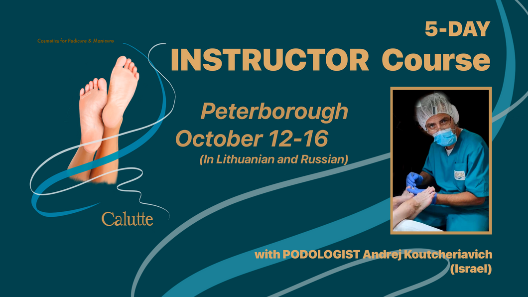 5-DAY PEDICURE INSTRUCTOR Course Peterborough, October 12-16
